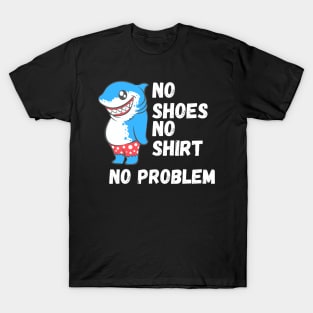 No Shoes No shirt No problem, Funny Shark T-Shirt